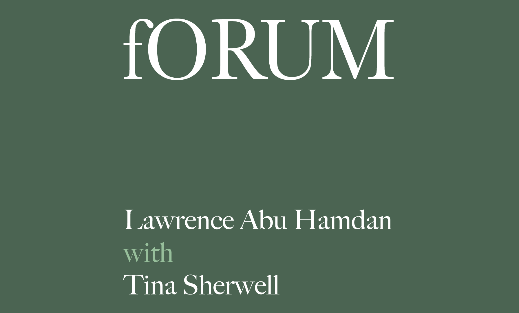 fORUM: Lawrence Abu Hamdan with Tina Sherwell